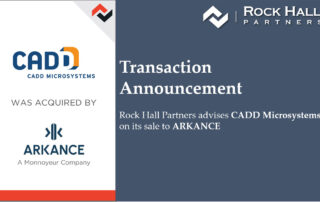 Rock Hall Partners Advises CADD Microsystems on its Sale to ARKANCE
